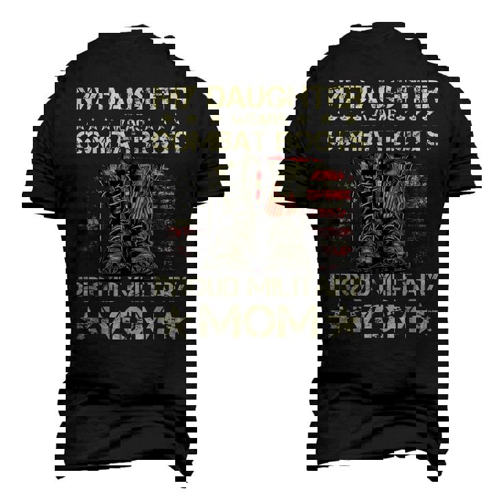 Veteran Day My Daughter Wear Combat Boots Proud Military Mom Men's 3D T-Shirt Back Print