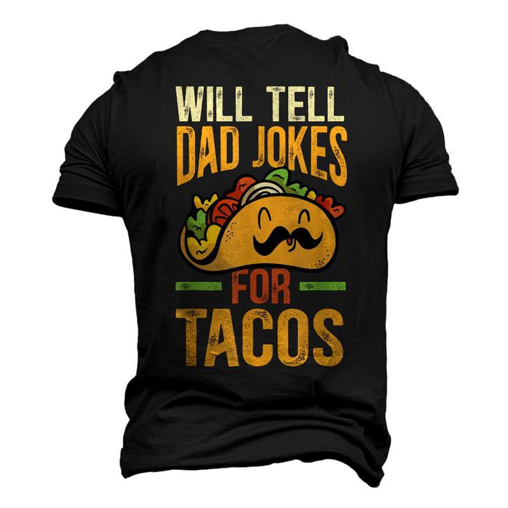 Will Tell Dad Jokes For Tacos Mexican Food Taco Dad Men's 3D T-Shirt Back Print