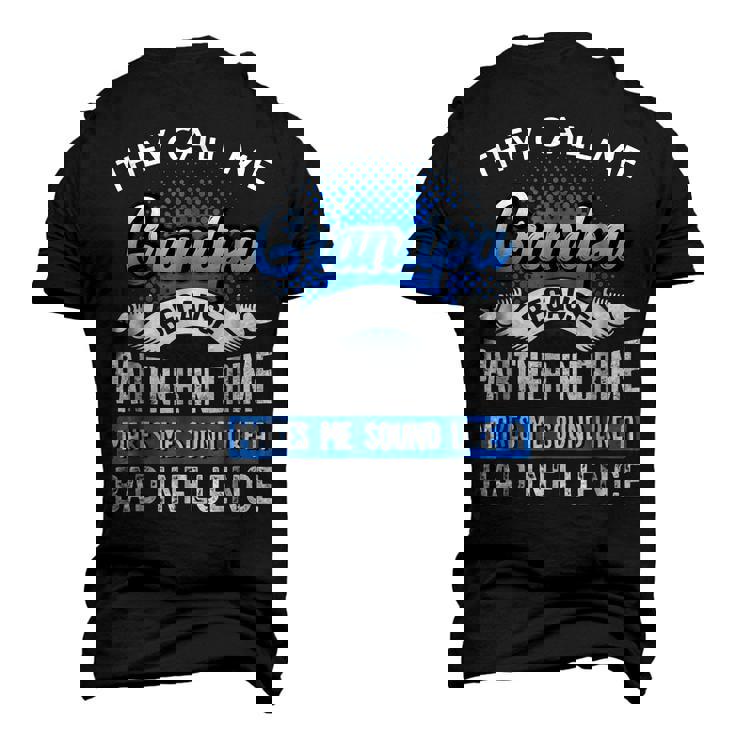 They Call Me Grandpa Because Partner In Crime Men's 3D T-Shirt Back Print
