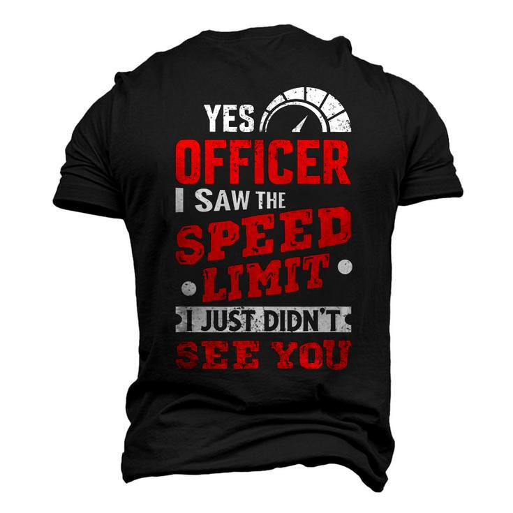 Yes Officer I Saw The Speed Limit Car Enthusiasts & Mechanic Men's 3D T-Shirt Back Print