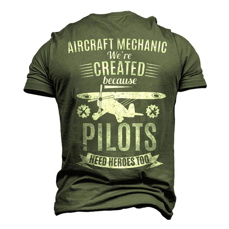 Aircraft Mechanic Humor Pilots Need Heroes Too Men's 3D T-Shirt Back Print