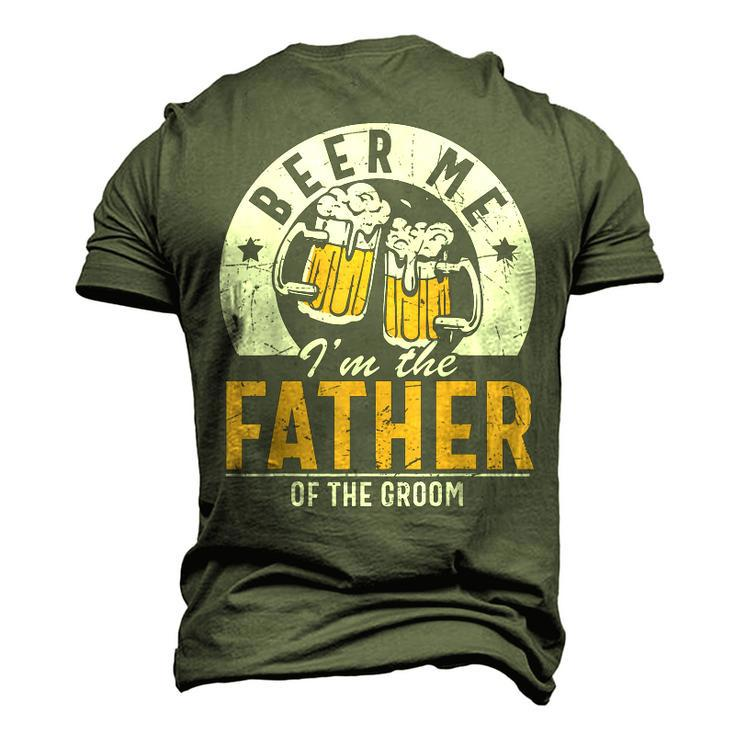 Beer Me Im The Father Of The Groom Son Wedding Party Dad Men's 3D T-Shirt Back Print