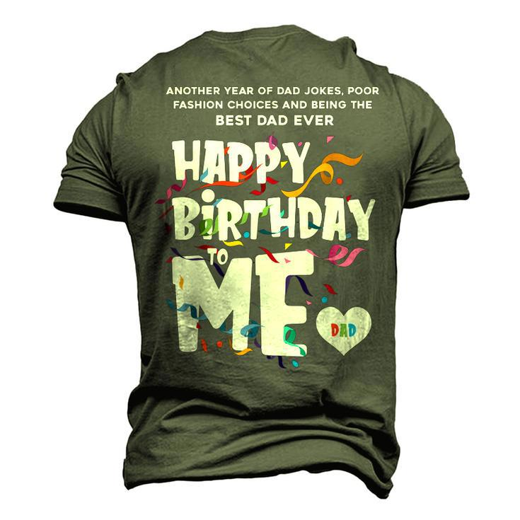 Best Dad Ever Happy Birthday To Me Dad Edition Men's 3D T-shirt Back Print