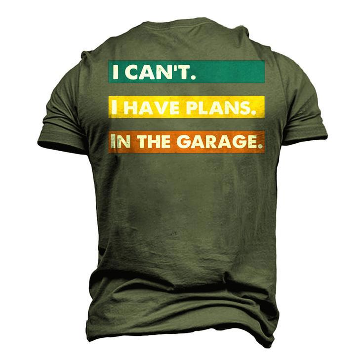 I Cant I Have Plans In The Garage Car Mechanic Print Men's 3D T-Shirt Back Print