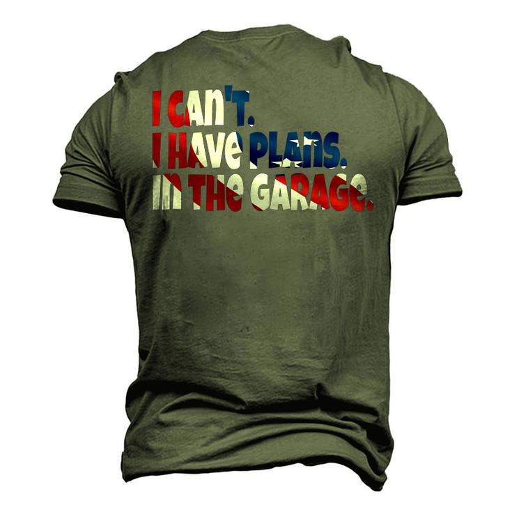 I Cant I Have Plans In The Garage Car Mechanic American Men's 3D T-Shirt Back Print