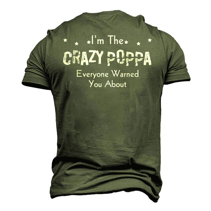 Im The Crazy Poppa Everyone Warned You About Men's 3D T-Shirt Back Print