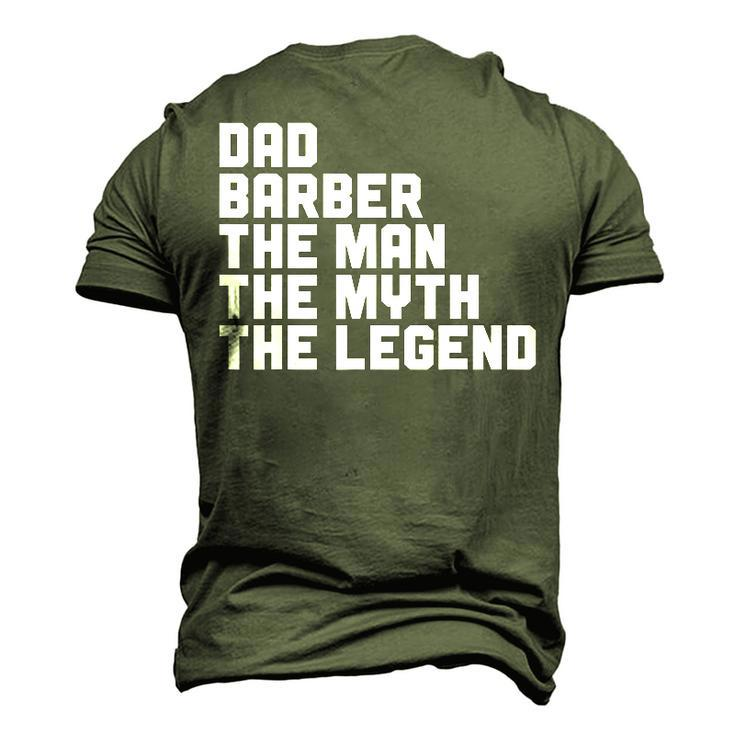 Dad Barber The Man The Myth The Legend Barbershop Barber Men's 3D T-shirt Back Print