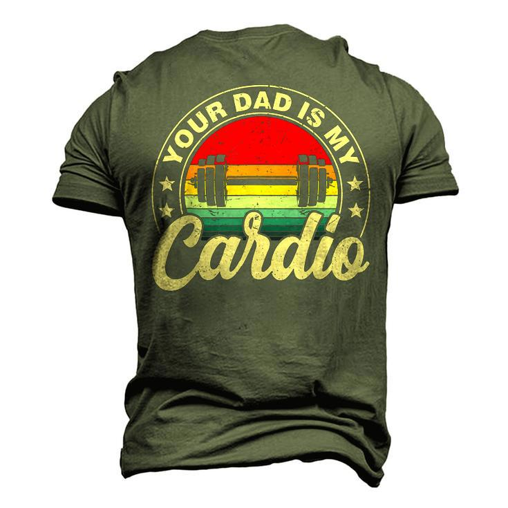 Your Dad Is My Cardio Vintage Saying Sarcastic Men's 3D T-Shirt Back Print