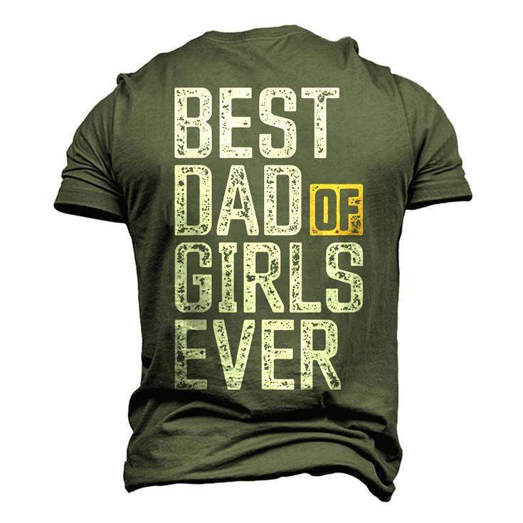 Dad Of Girls For Men Best Dad Of Girls Ever Dad Men's 3D T-shirt Back Print