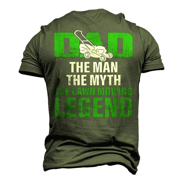 Dad The Man The Myth The Lawn Mowing Legend Caretaker Men's 3D T-shirt Back Print