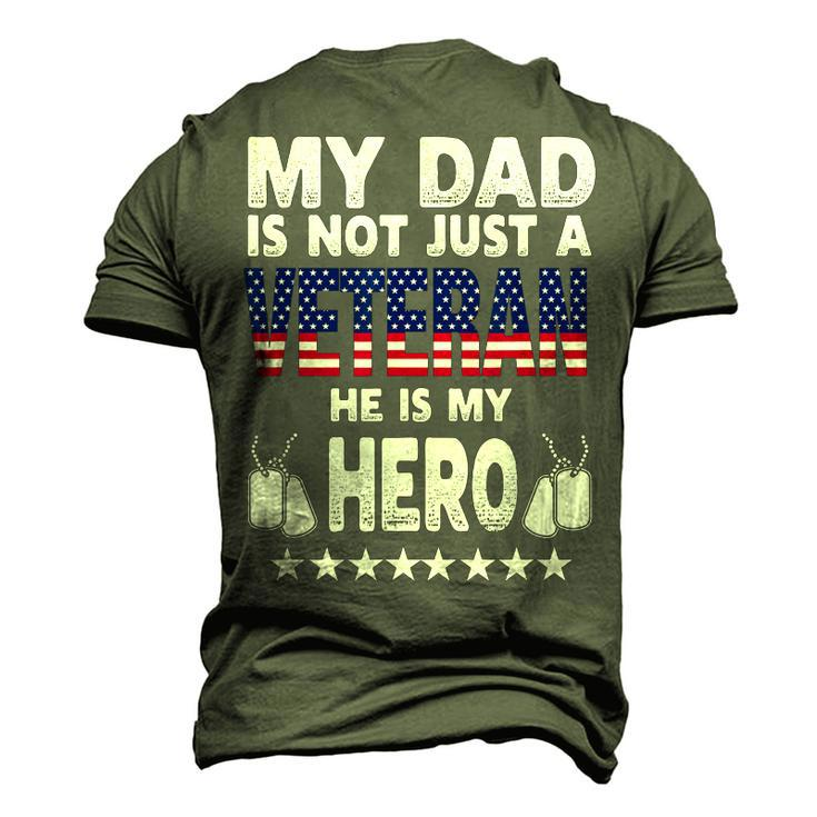 My Dad Is Not Just A Veteran He Is My Hero Father Daddy Men's 3D T-Shirt Back Print