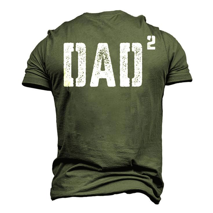 Dad Squared Daddy Of 2 Hilarious Fathers Day Men Men's 3D T-shirt Back Print