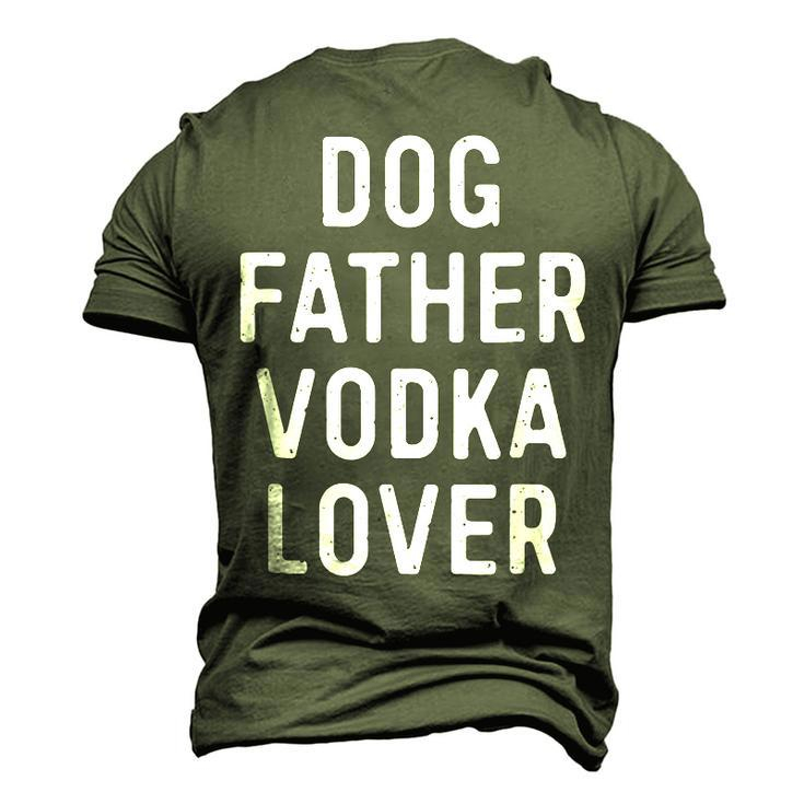 Dog Father Vodka Lover Dad Drinking Men's 3D T-Shirt Back Print