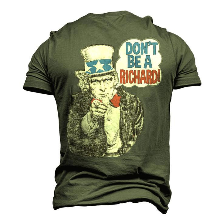 Dont Be A Richard Uncle Sam Patriotic Quote Men's 3D T-Shirt Back Print