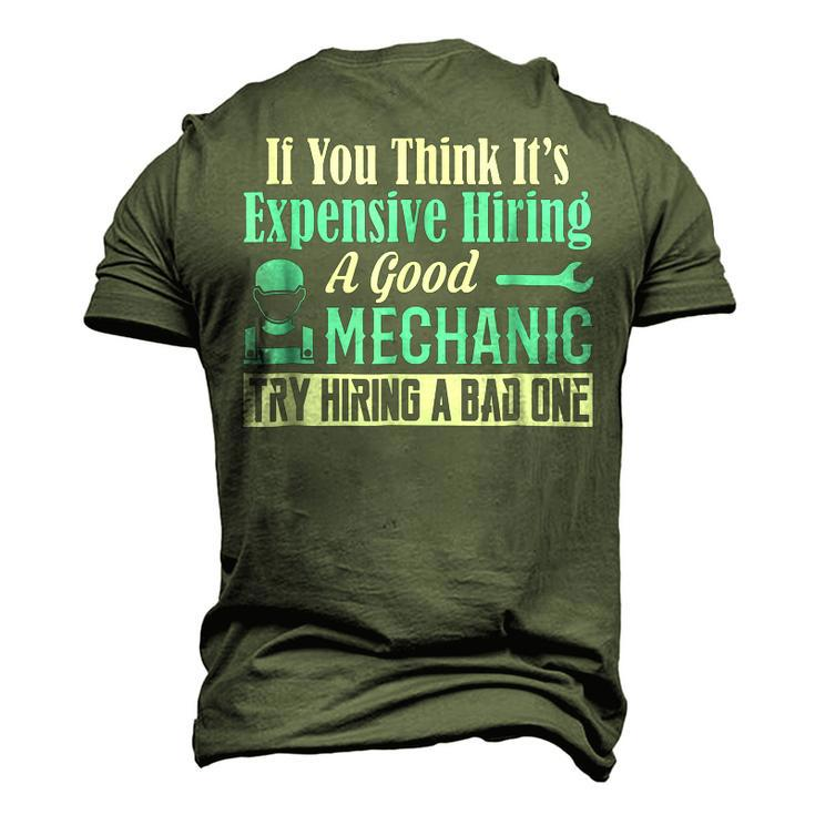 Expensive To Hire Good Mechanic Occupation Men's 3D T-Shirt Back Print