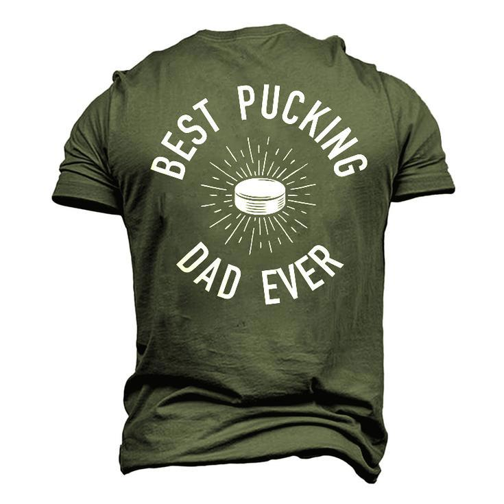 Hockey Dad Pun Best Pucking Dad Ever Men's 3D T-shirt Back Print