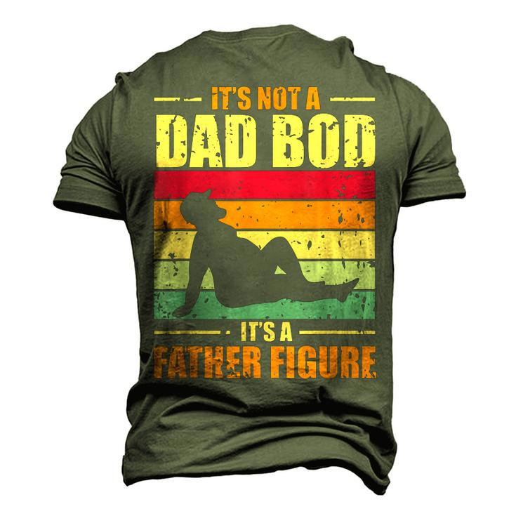 Its Not A Dad Bod Its A Father Figure Fathers Day Men's 3D T-Shirt Back Print