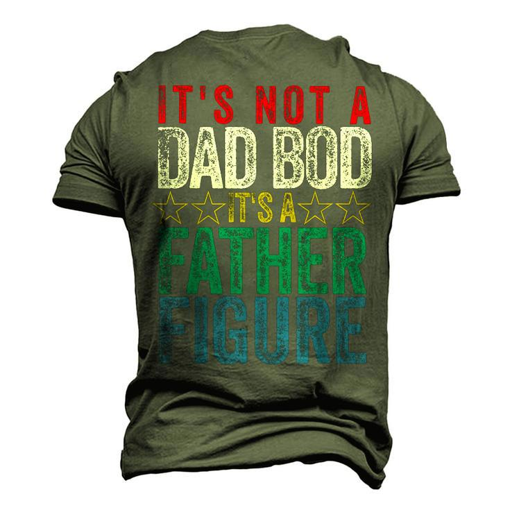 Its Not A Dad Bod Its A Father Figure Saying Dad Men's 3D T-Shirt Back Print