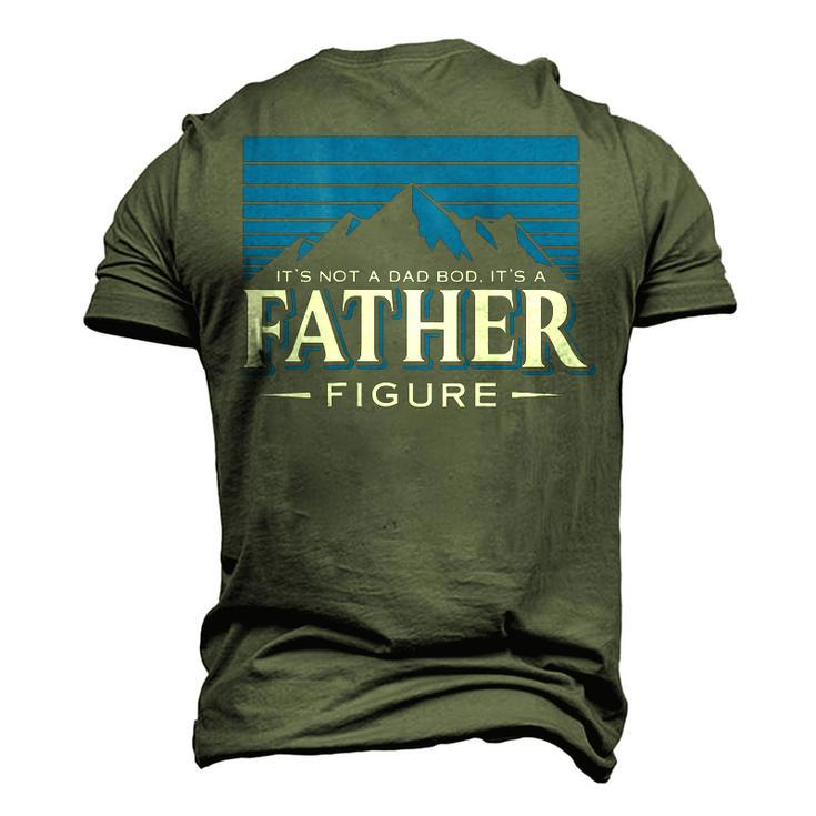 Its Not A Dad Bod Its A Dad Figure Mountain On Back Men's 3D T-Shirt Back Print