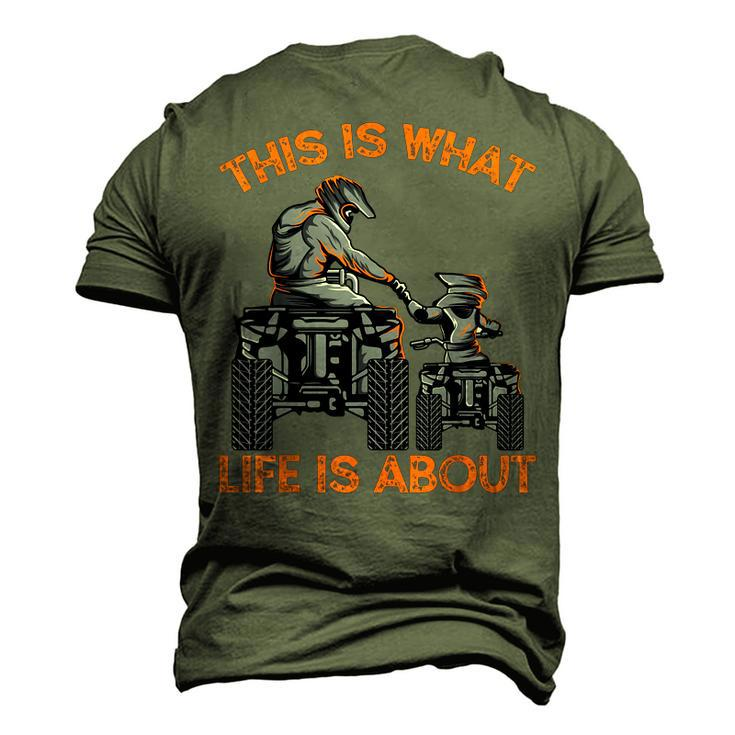 This Is What Life Is About Quad Bike Father Son Atv Men's 3D T-Shirt Back Print
