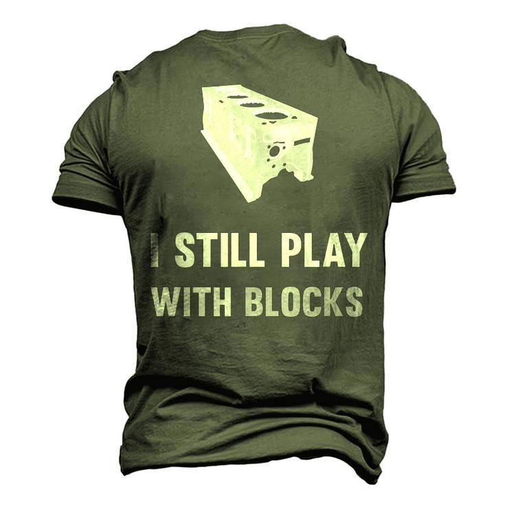 Mechanic I Still Play With Blocks Engine Block Men's 3D T-Shirt Back Print