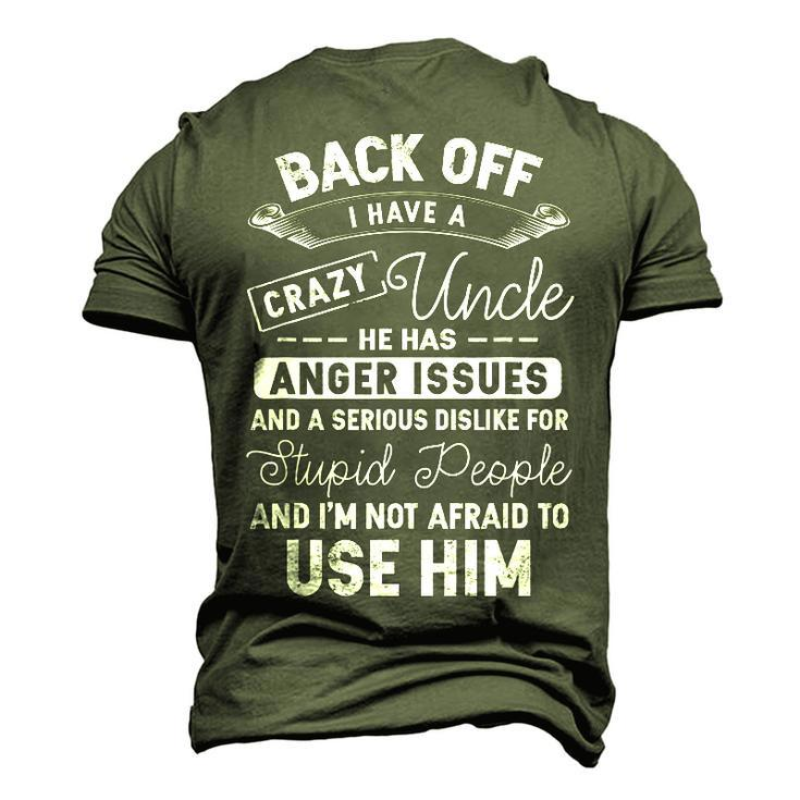 Back Off I Have A Crazy Uncle Matching Men's 3D T-Shirt Back Print
