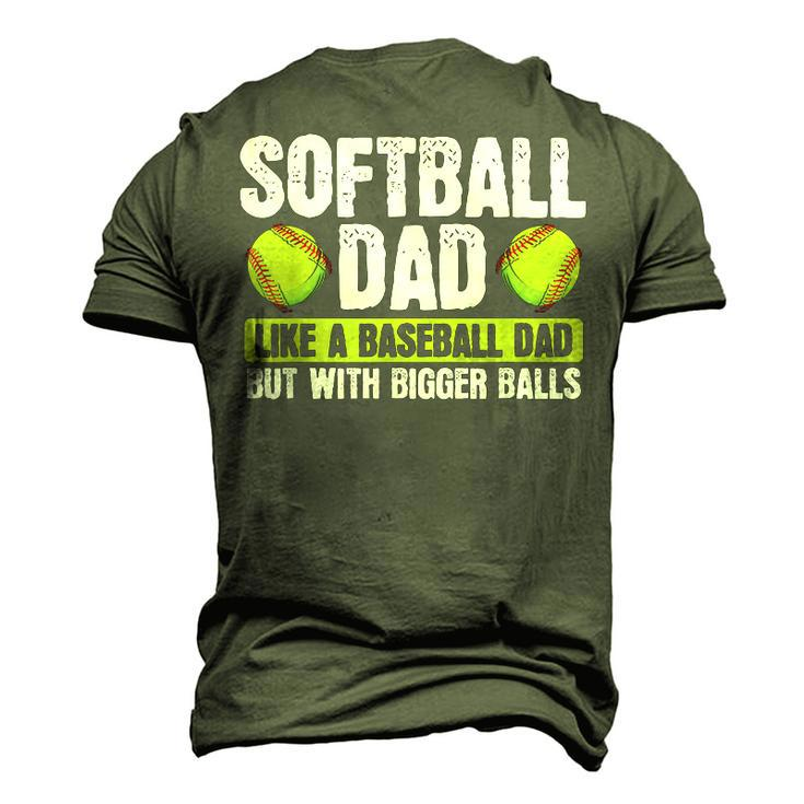 Softball Dad Like A Baseball Dad With Bigger Balls – Father Men's 3D T-Shirt Back Print