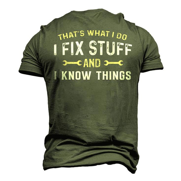 Thats What I Do I Fix Stuff And I Know Things Mechanic Men's 3D T-Shirt Back Print