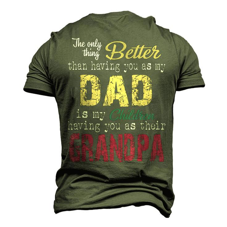 The Only Thing Better Than Having You As My Dad Men's 3D T-Shirt Back Print