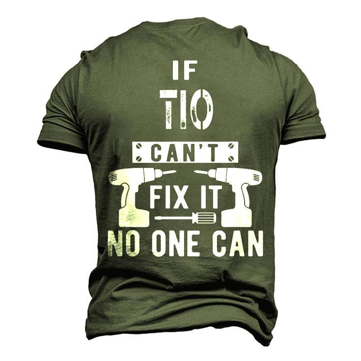 If Tio Cant Fix It No One Can Mexican Spanish Uncle Men's 3D T-Shirt Back Print