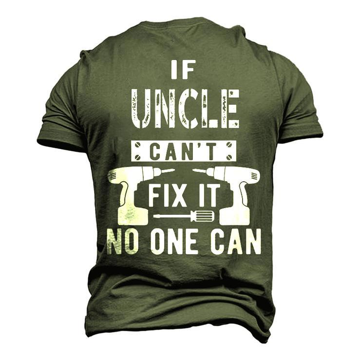 If Uncle Cant Fix It No One Can Favorite Uncle Men's 3D T-Shirt Back Print