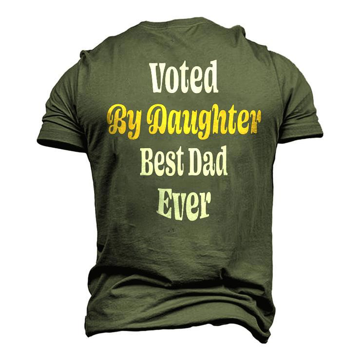 Voted By Daughter Best Dad Ever Papa Fathers Day Men's 3D T-shirt Back Print