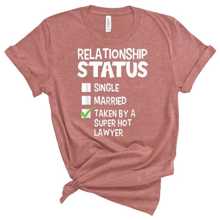 Funny His And Her Gift Idea Lawyer Relationship Status  Women's Short Sleeve T-shirt Unisex Crewneck Soft Tee