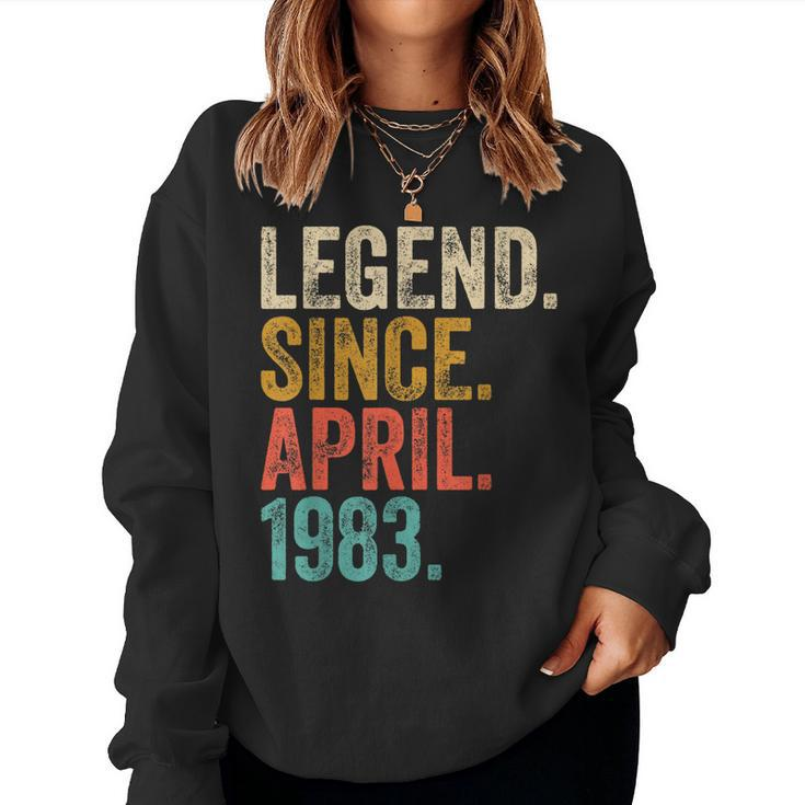 40 Years Old Legend Since April 1983 40Th Birthday Men Women Women Sweatshirt