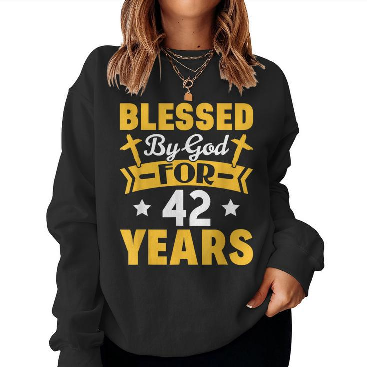 42Nd Birthday Man Woman Blessed By God For 42 Years  Women Crewneck Graphic Sweatshirt
