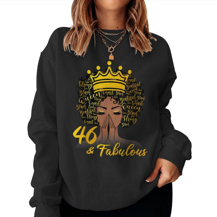 46 & Fabulous 46 Years Old Women 46Th Birthday Black Queen Women Sweatshirt