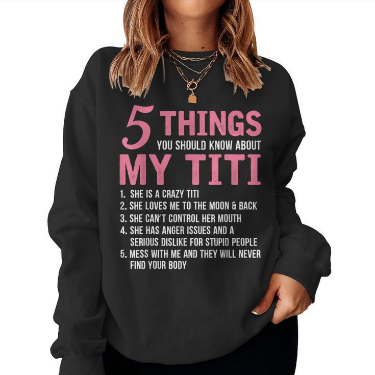 5 Things You Should Know About My Titi Funny Grandma  Women Crewneck Graphic Sweatshirt