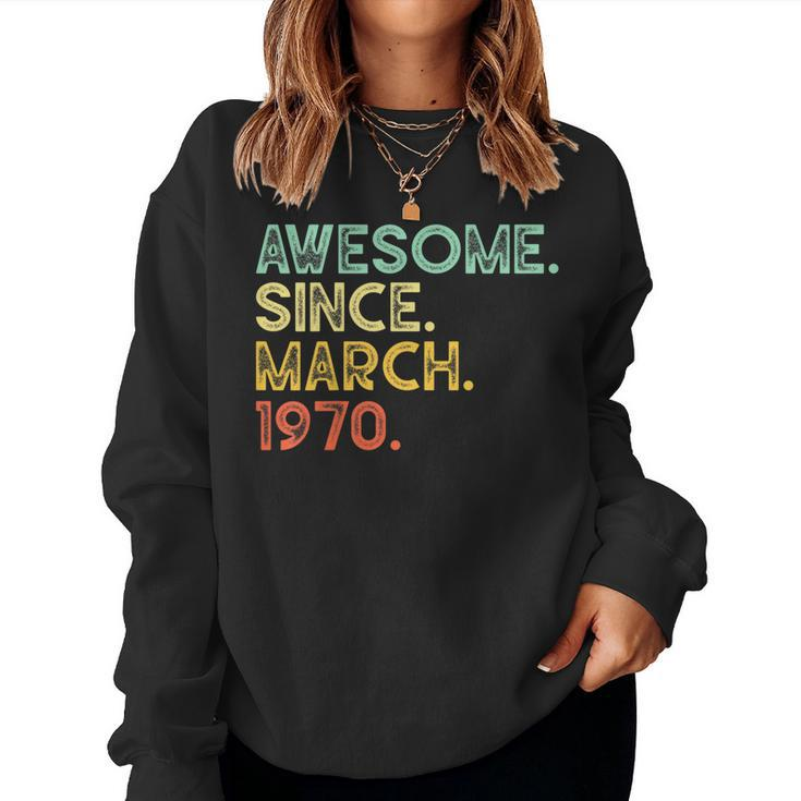 50 Years Old Awesome March 1970 50Th Birthday Sweatshirt