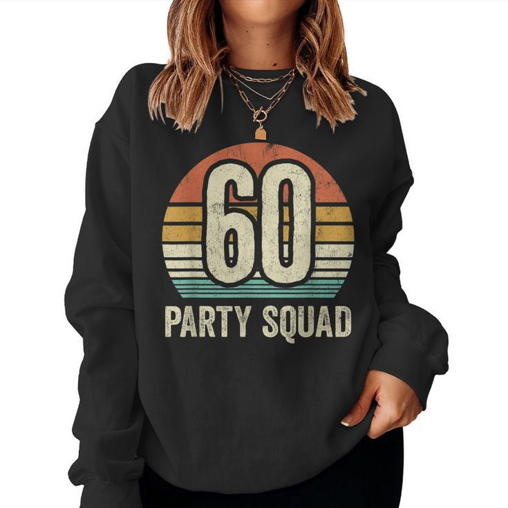 60 Birthday 60 Party Crew Squad 60Th Bday Group Birthday Women Sweatshirt