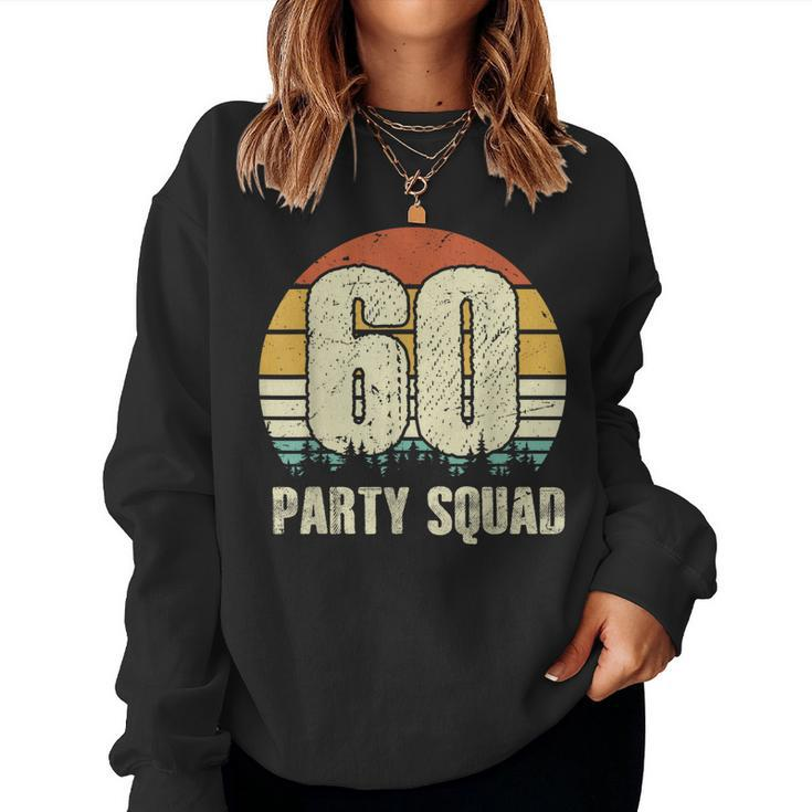 60 Years Legend 60Th Birthday Party Crew Squad Group HisHer Women Sweatshirt