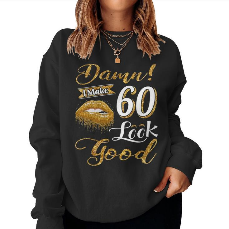 60 Years Old Gifts Vintage 1961 I Make 60 Look Good 60Th Birthday Gifts  Women Crewneck Graphic Sweatshirt