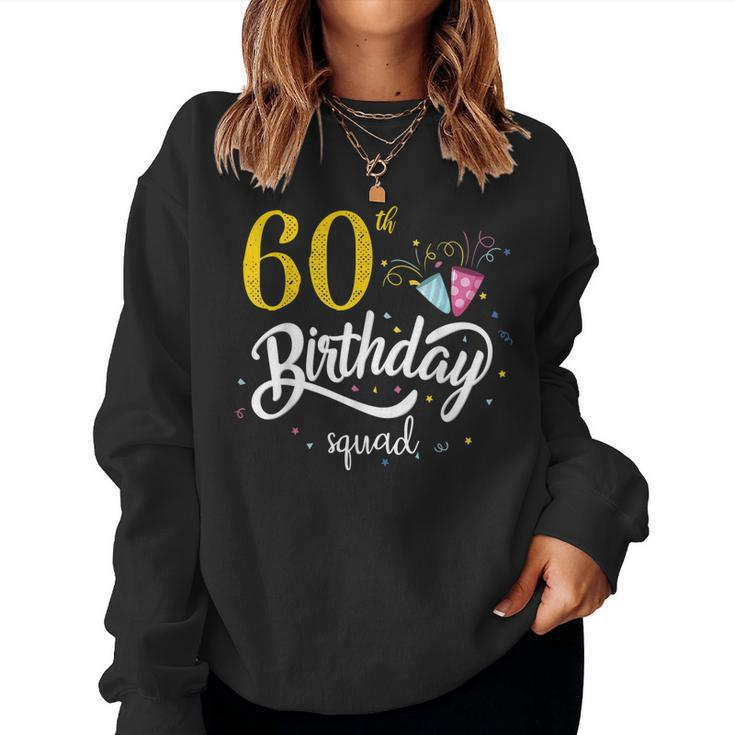 60Th Birthday Squad 60 Party Crew Group Friends Bday Women Sweatshirt