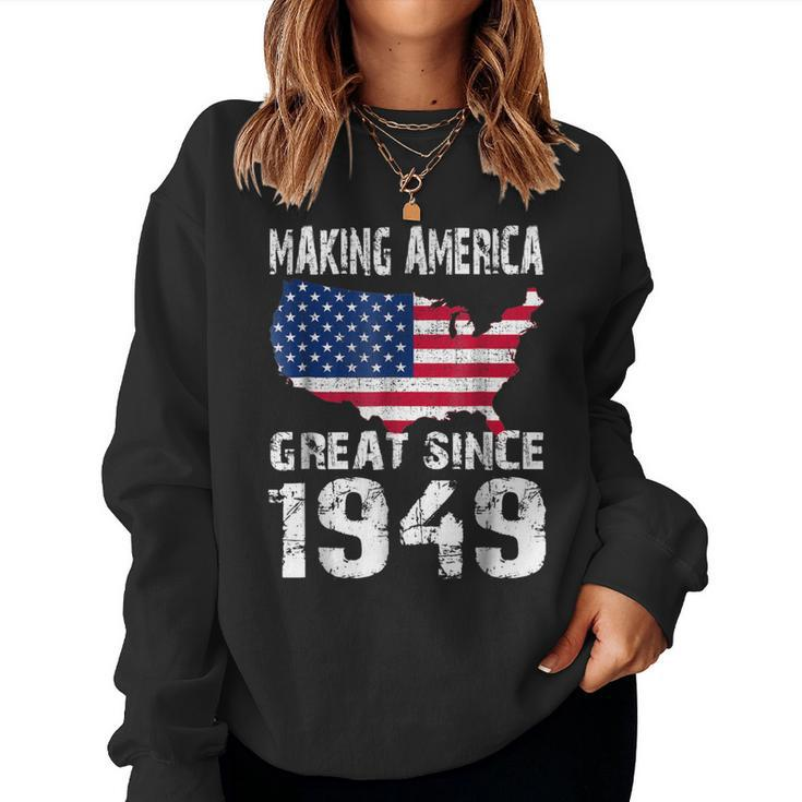 70Th Birthday Making America Great Since 1949 Women Sweatshirt