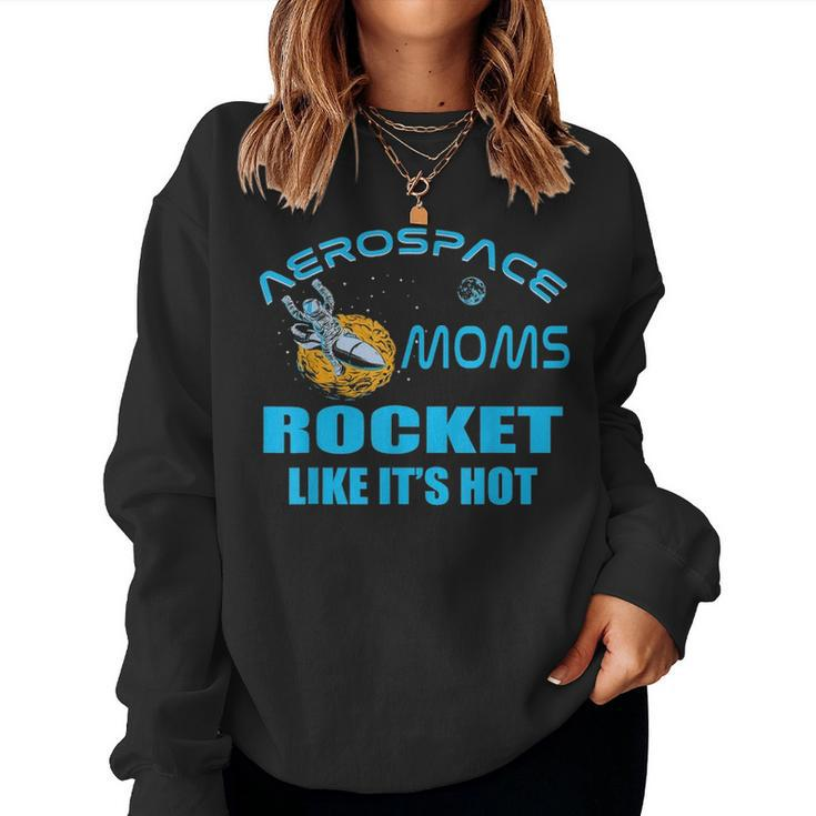 Aerospace Engineer Mom Aeronautics Space Rocket Scientist Women Crewneck Graphic Sweatshirt