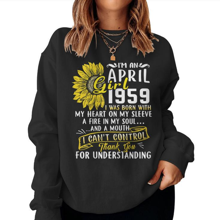 Womens Im An April Girl 1959 Sunflower 60Th Birthday Women Sweatshirt
