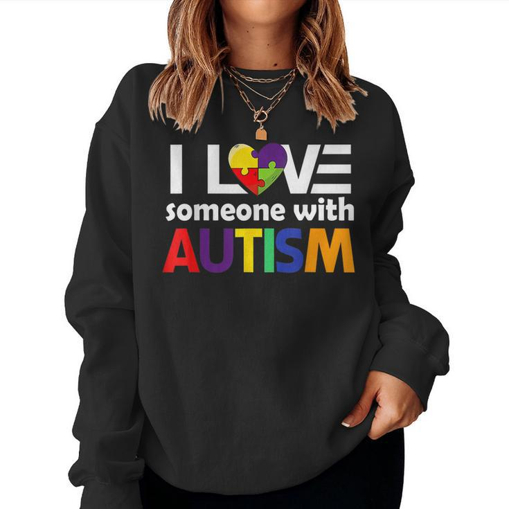 Autism Awareness Autism Mom I Love Someone With Autism Sweatshirt