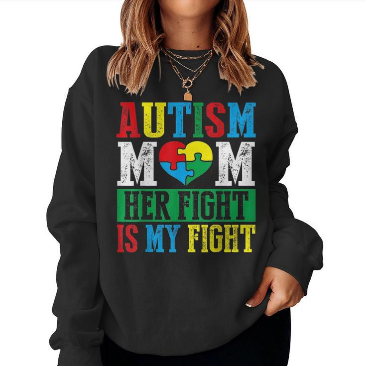 Autism Mom Her Fight Is My Fight Autism Awareness Support Women Crewneck Graphic Sweatshirt