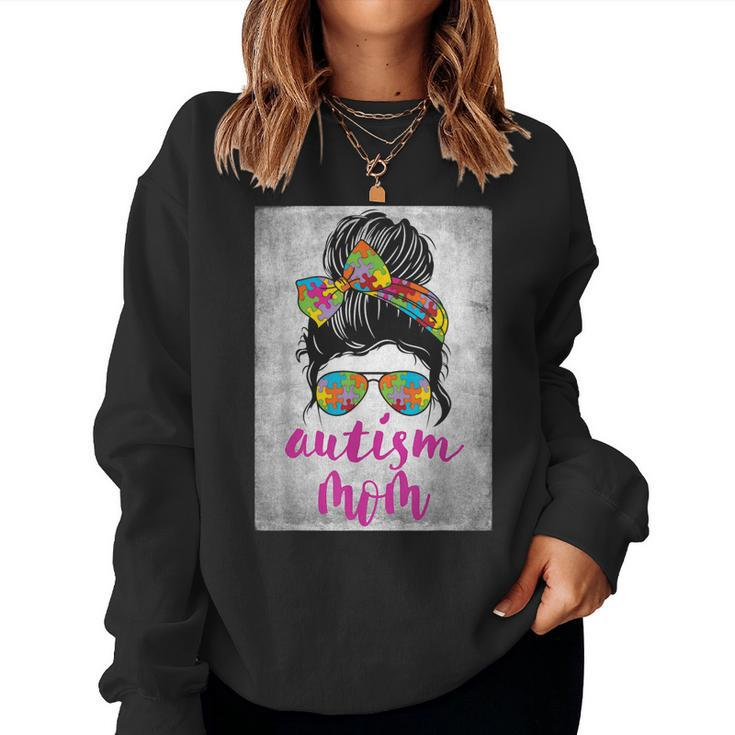 Autism Mom Messy Bun Autism Awareness April Strong Women Women Sweatshirt