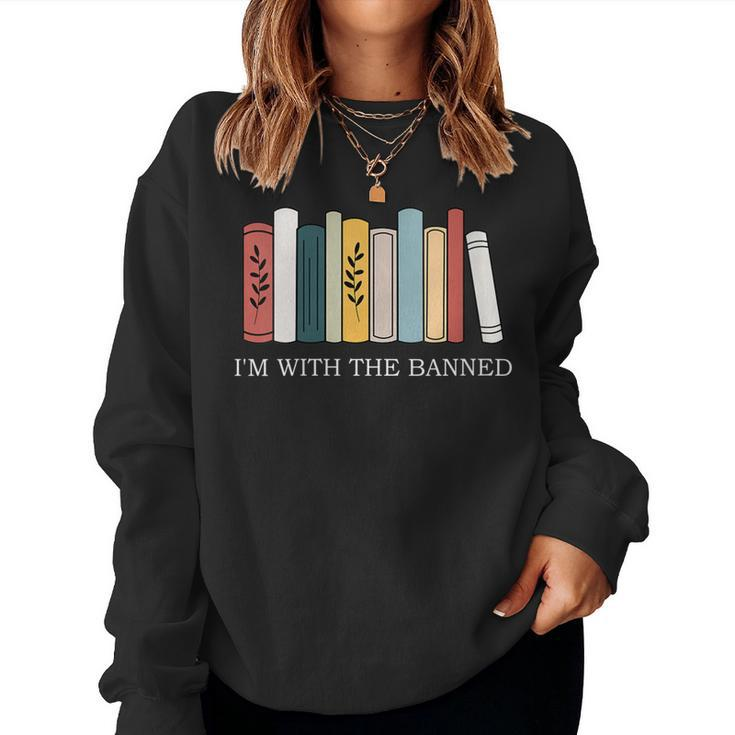 Womens Im With The Banned Books I Read Banned Reader Books Lover Women Sweatshirt