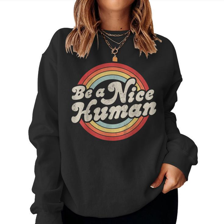 Be A Nice Human Be Kind Women Inspirational Kindness Retro  Women Crewneck Graphic Sweatshirt